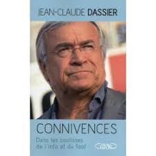 Connivences, Dans les coulisses de l'info et du foot, Jean Claude Dassier,  Journalisme, Editions Robert Lafon