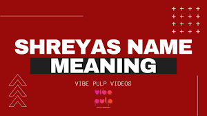 Shreyas Name Meaning Name Scan Vibe Pulp Shreyas Namemeaning Meaningofmyname Vibepulp Youtube