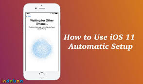 How To Use Automatic Setup In Ios 11 To Set Up Your New Iphone Ios 11 New Iphone Iphone