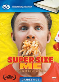 Super Size Me- Educational Version
