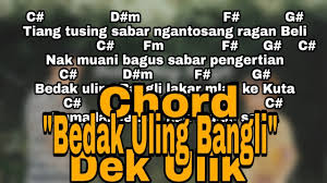 Dik aku bali, arep nepati janji tak jaluk kowe ra ngapusi lungaku wingi amung golek rejeki tak bukteke kowe ojo mbedo ati wes seprene suwene aku lunga. Chord Kunci Gitar Somahe Bebotoh Dek
