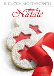 Normalmente este libro te ha costado eur 49, aquí puede descargar este libro en formato de archivo pdf de forma gratuita sin. Le Ricette Di Natale Del Cucchiaio D Argento Italiasquisita Net