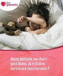 mon enfant ne dort pas bien a t il des terreurs nocturnes etre parents terreur nocturne terreur nocturne