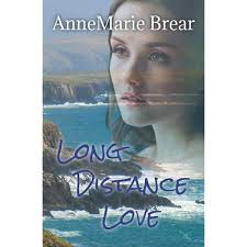 Long Distance Love : Brear, AnneMarie: Amazon.co.uk: Books
