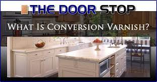 It is all excellent advice. What Is Conversion Varnish Cabinetdoors Com