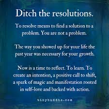 Ditch The Resolutions Tiny Buddha Inspirational Quotes Life Quotes Quotes