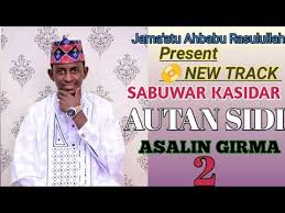 By admin may 31, 2021 Autan Sidi Ajinsu Daban Autan Sidi Ajinsu Daban Sabuwar Qasidar Autan Sidi Ajinsu Daban Ajinsa Daban Sabowar Qasida By Autan Sidi Dodit12l