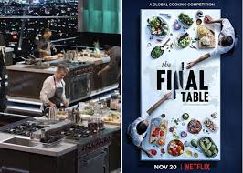 Etes Vous Top Chef M6 Ou The Final Table Netflix Les Arguments De Deux Experts Global Cooking Netflix Cooking