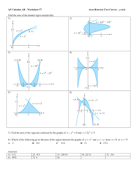 (limits, finding a derivative, chain rule, derivatives of trig functions, position, velocity, acceleration, related rates, optimiz. Ap Calculus Ab Worksheet 57 Area Between Two
