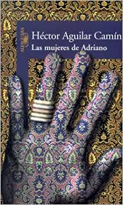 Durante este viernes 5 de febrero, el periodista héctor aguilar camín se convirtió en tendencia en redes sociales debido a su controvertida opinión respecto a la recién aprobada vacuna rusa. Las Mujeres De Adriano The Women Of Adriano Spanish Edition Aguilar Camin Hector 9789681909024 Amazon Com Books