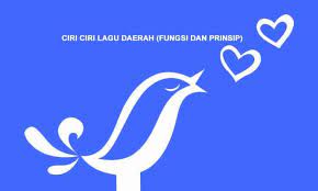 Tolong Sebutkan Ciri Ciri Lagu Daerah Fungsi Dan Prinsip Penulis Cilik Lagu Tulisan Membaca