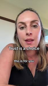 What if trust was a choice rather than a feeling?