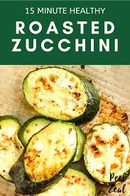Easy Roasted Zucchini Peel With Zeal Recipe In 2020 Roast Zucchini Easy Zucchini Recipes Zucchini