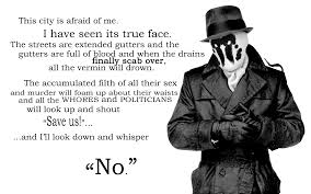 And When The World Has Finally Realized What Its Done It Will Look Up And Shout Save Us And I Ll Whisper No Movie Quotes Best Quotes Watchmen Quotes