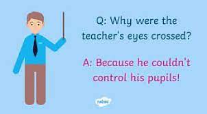 Why were the teacher's eyes crossed? Funniest Teacher Jokes Twinkl Blog
