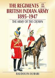 British Indian Army 1895-1947 ...