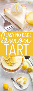 Easy No Bake Lemon Tart Recipe Summer Desserts Tart Baking Desserts
