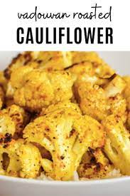Vadouvan Roasted Cauliflower Easy Quick Healthy Oven Roasted Cauliflower Recipe Vegan Roasted Cauliflower Recipes Oven Roasted Cauliflower Curry Recipes