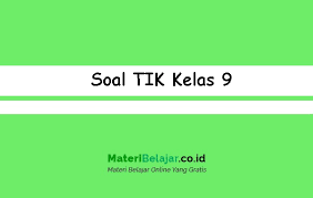 Check spelling or type a new query. Soal Tik Kelas 9 Smp Mts 2021 Lengkap Semester 1 Dan 2