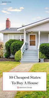 The Absolute Cheapest State To Buy A House Is Cheap Houses Buying First Home House