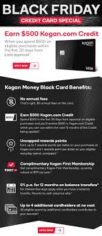 Mastercard, visa & american express are accepted (no discover) andigo: Kogan Com Black Friday Credit Card Special 500 Kogan Credit When You Spend 500 On Eligible Purchases Within 30 Days Milled