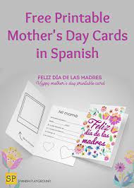 ¡feliz día de las madres! Printable Mother S Day Cards In Spanish Spanish Playground