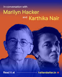 In 2020, as the world went into lockdown, poets Karthika Naïr and Marilyn  Hacker found themselves isolated from their surroundings and each  other—despite being in the same city. In this strange new