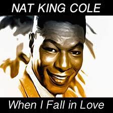 Image result for images When I Fall In Love Nat King Cole