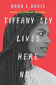 Amazon.com: Tiffany Sly Lives Here Now: 9781335994134: Davis, Dana L.: Books