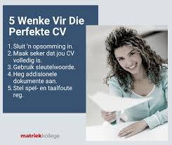 5 Wenke Vir Die Perfekte Cv
