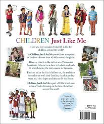 Children Just Like Me: A new celebration of children... by DK