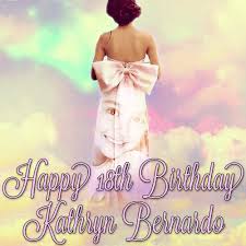 What do you think of kathryn's trip? Fix You Happy 18th Birthday Kathryn Bernardo Happy