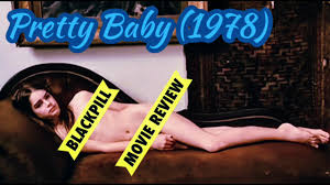 By lightning at thursday, february 16, 2017 0. Blackpill Movie Reviews Ep 35 Pretty Baby 1978 Youtube