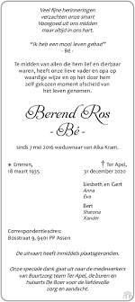 Houdt u van gemak, dan is de digitale krant beslist iets voor u. Berend Be Ros 31 12 2020 Overlijdensbericht En Condoleances Mensenlinq Nl