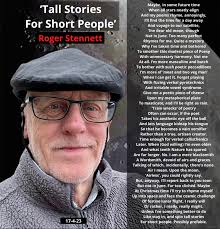 Tall Stories For Short People' Maybe, in some future time When all stars  neatly align And my poems rhyme, annoyingly, I'll find the time for a day  away And voyage to our