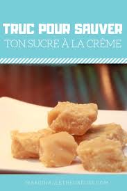 Un Petit Truc Pour Sauver Son Sucre A La Creme Marginale Et Heureuse Sucre A La Creme Creme Recette Sans Sucre