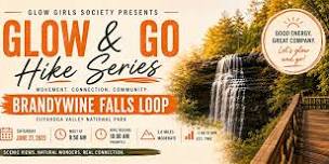 Glow & Go Hike #3: Brandywine Falls Loop