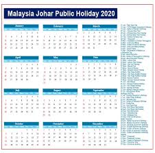 You are here the kerajaan negeri johor has released the dates of 2019 public holidays happening in johor malaysia. Johor Public Holidays 2020 Johor Holiday Calendar