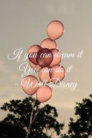 Wallpaper Motivational Quotes Wallpaper If You Can Dream It You Can Do It If You Can Dream It You Can Do It Walt Disney Quote Background Iphone5 Motivation Sky Balloons Nolimits Disney Quote Wallpaper Iphone Disney Quote Background Disney Quote Wallpaper