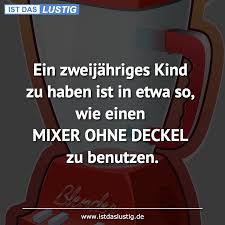 Die Besten 70 Kind Sprüche Auf Istdaslustigde