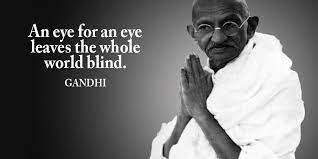 Tim Fargo On Twitter An Eye For An Eye Leaves The Whole World Blind Gandhi Quote Https T Co Hpddew6mux Twitter