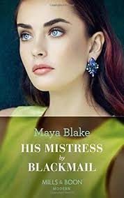 His Mistress By Blackmail (Modern),Maya Blake