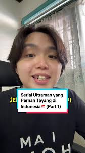 Sejarah Serial Ultraman di Indonesia (Bagian 1)