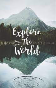 Explore The World Travel The World Quotes Wallpaper Quotes Travel Quotes Adventure