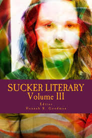 Amazon.com: Sucker Literary Vol. III: 9781496109934: Goodman, Hannah R.:  Books