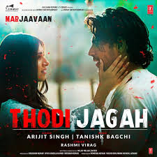 Thodi Jagah From Marjaavaan Single By Arijit Singh Tanishk Bagchi Affiliate Single Marjaavaan Singh Ariji In 2020 Mp3 Song Download Songs Mp3 Song