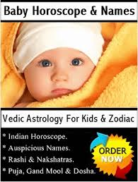 Baby Horoscope Online Children Kundali Zodiac Nakshatra Names Kids New Born Vedic Astrology By Rohit Anand New Delhi India