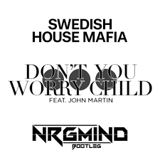We were so young, i think of her now and then. Stream Swedish House Mafia Don T You Worry Child Nrgmind Bootleg Free Download By Nrgmind Listen Online For Free On Soundcloud