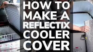 For reflectix (or any foil backed insulator) to be effective, a minimum air gap must be maintained between the heated surface and the insulator.. How To Make A Reflectix Cooler Cover Step By Step With Images Hunting Waterfalls