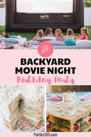 There's no need to book a restaurant or country. How To Throw A Backyard Movie Night Party Parties365